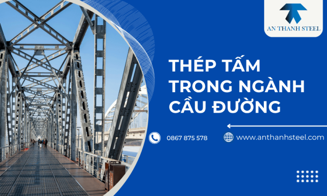 Thép tấm trong ngành cầu đường
