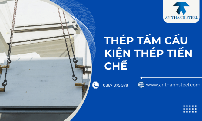 Thép tấm cấu kiện thép tiền chế