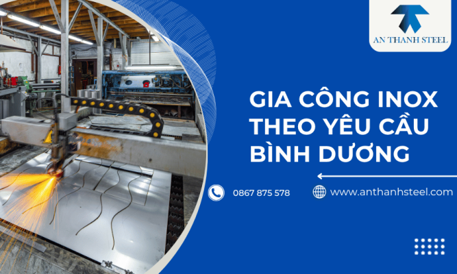 Gia công inox theo yêu cầu Bình Dương